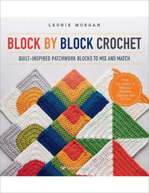 [Book: 'Block by Block Crochet' by Leonie Morgan]