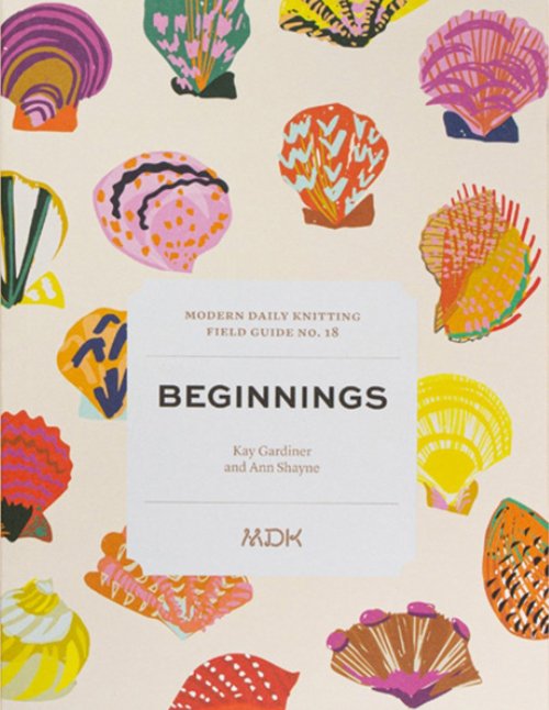 [Book: 'MDK Field Guide 18: Beginnings' by Kay Gardiner & Ann Shayne]