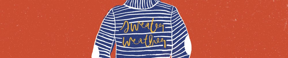 Sweater with Sweater Weather written on the front