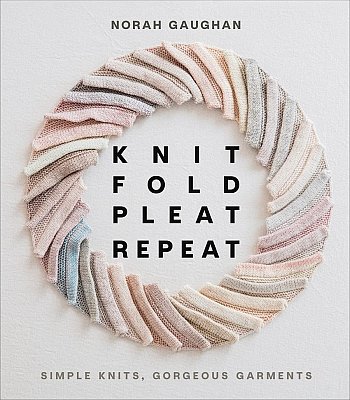 [Book: 'Knit Fold Pleat Repeat' by Nora Gaughan]