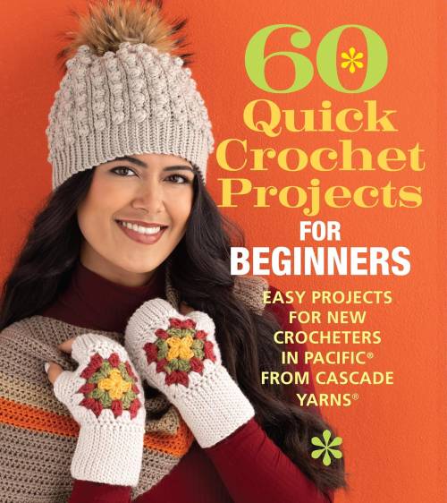 [Book: '60 Quick Crochet Projects For Beginners' by The editors at Sixth & Spring]