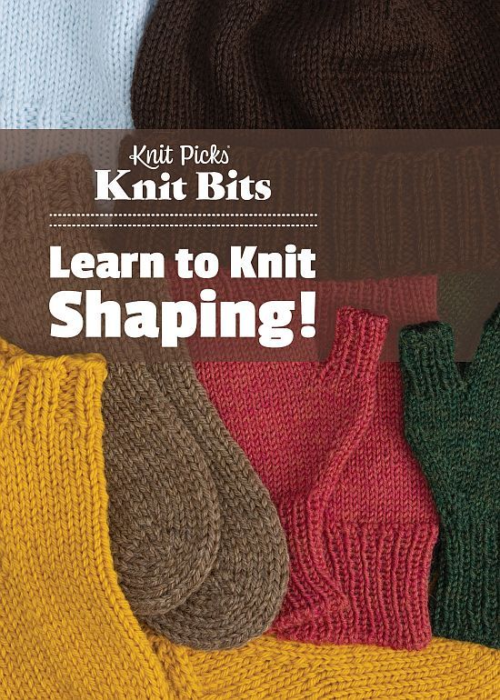 [Book: 'Knit Bits: Learn To Knit Shaping' by Knit Picks Design Team]